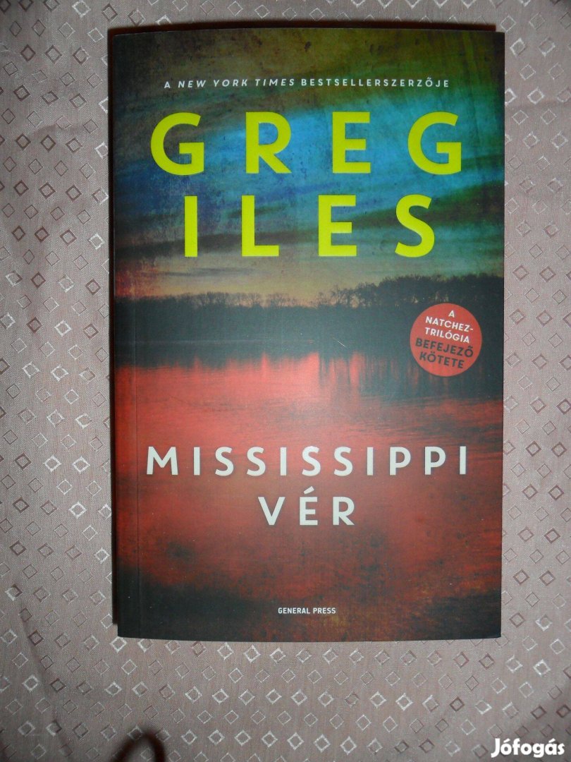 Greg Iles: Mississippi vér (Natchez-trilógia 3.)