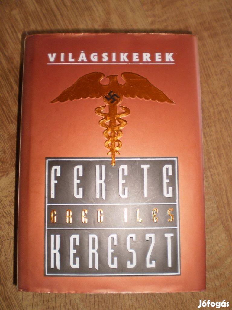 Greg Iles : Fekete kereszt ( világsikerek sorozat )