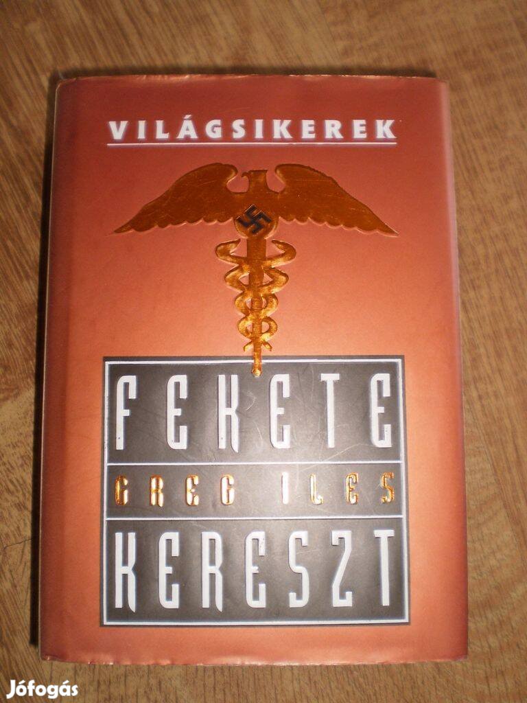 Greg Iles : Fekete kereszt ( világsikerek sorozat )