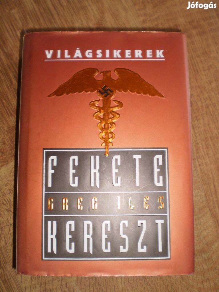 Greg Iles : Fekete kereszt ( világsikerek sorozat )