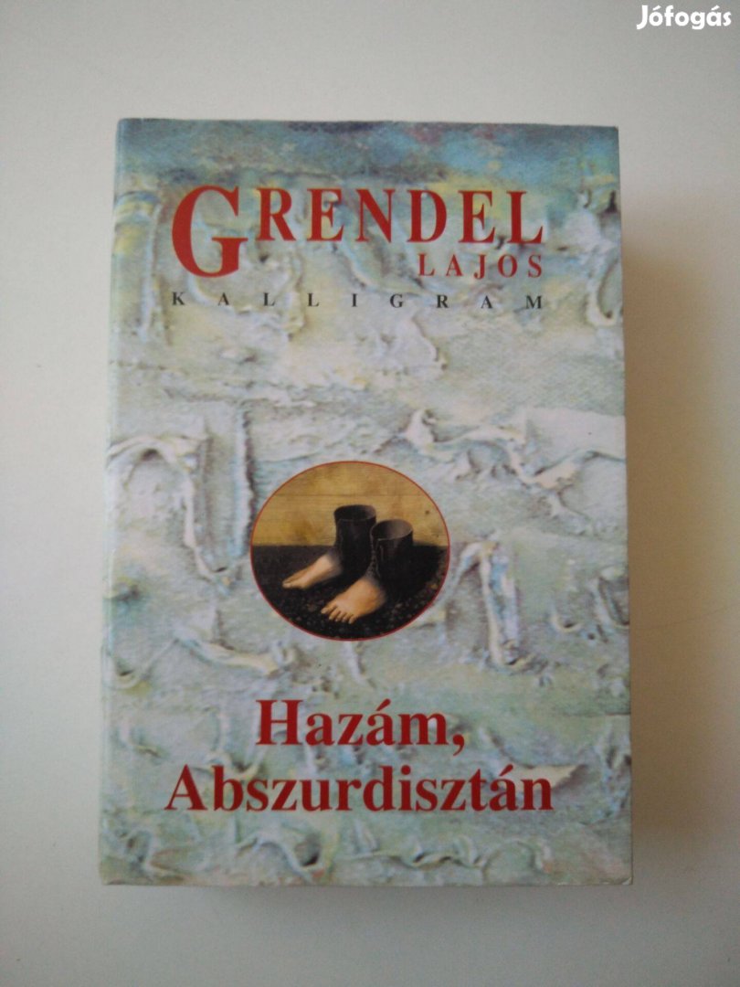 Grendel Lajos - Hazám, Abszurdisztán