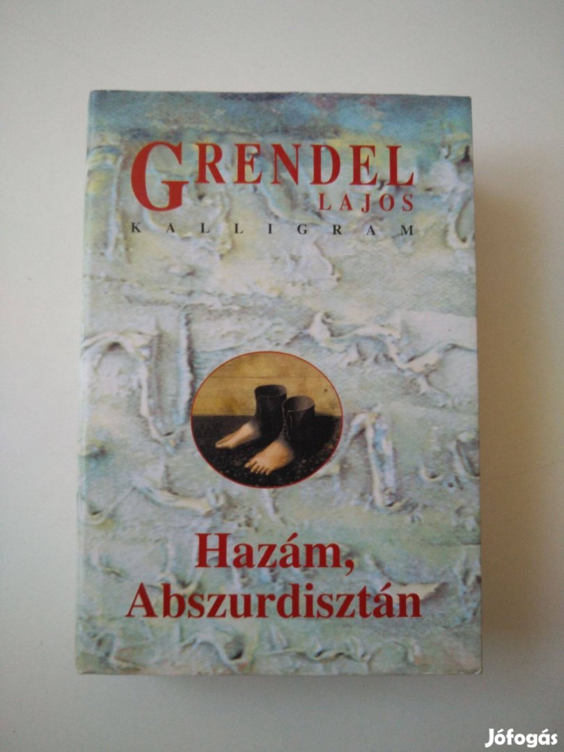 Grendel Lajos - Hazám, Abszurdisztán