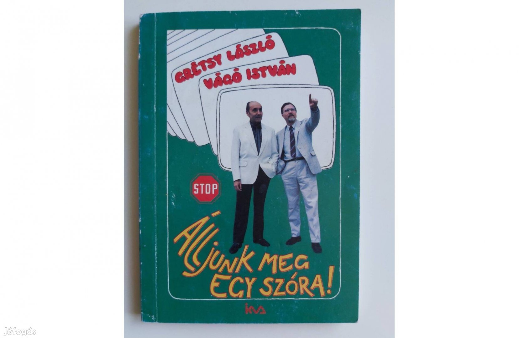 Grétsy László Vágó István: Álljunk meg egy szóra!