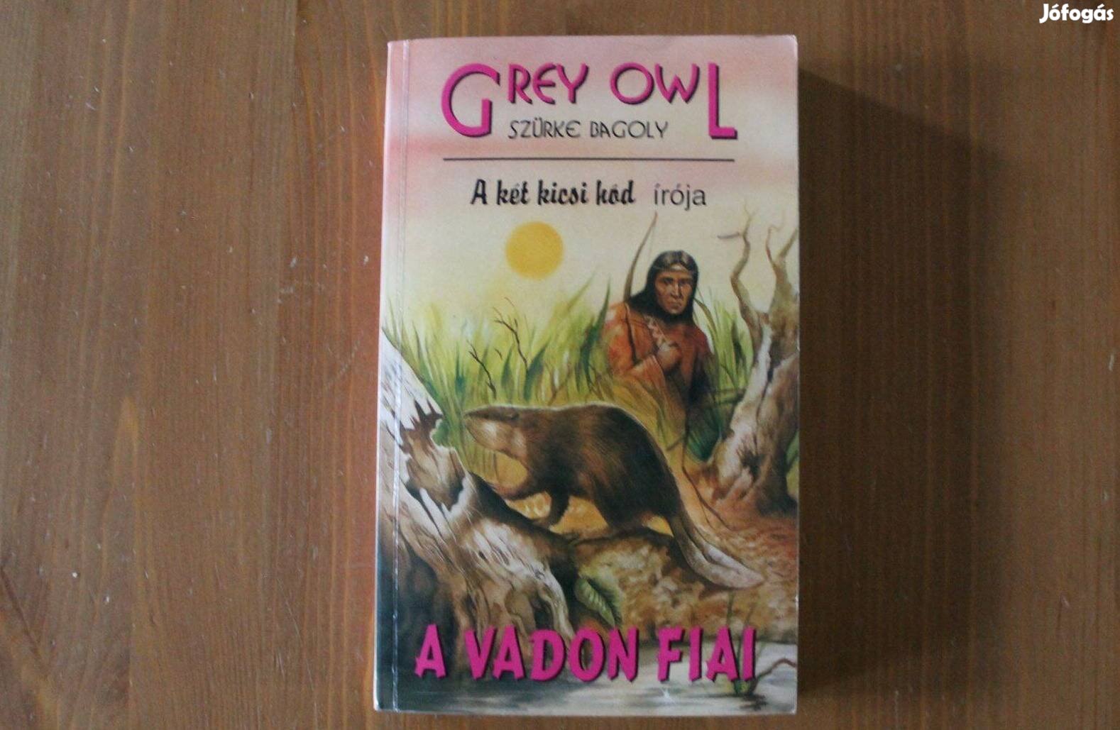 Grey Owl - A vadon fiai