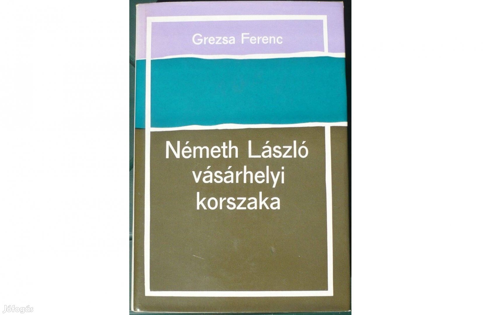 Grezsa Ferenc Németh László vásárhelyi korszaka