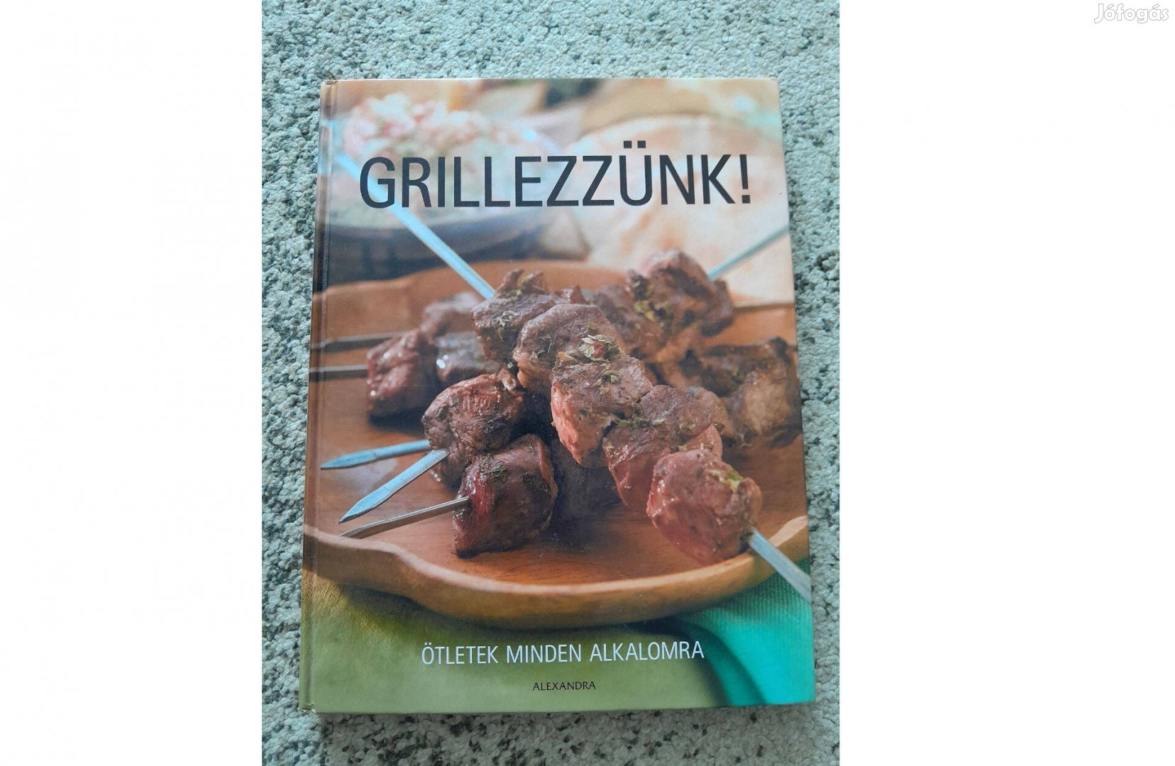 Grillezzünk! - Ötletek minden alkalomra könyv