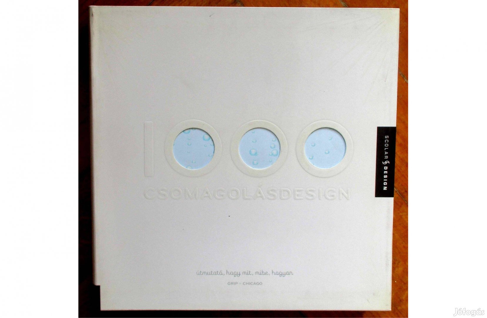 Grip Chicago: 1000 csomagolásdesign - Útmutató, hogy mit, mibe, hogy