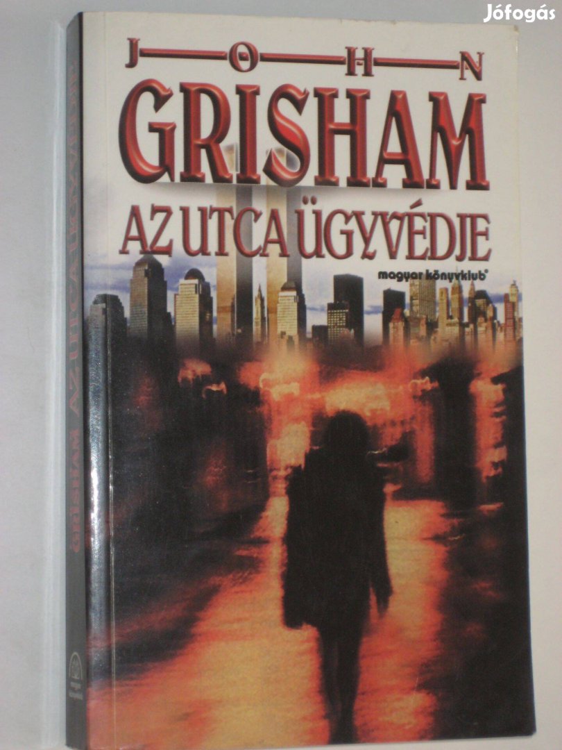 Grisham Az utca ügyvédje