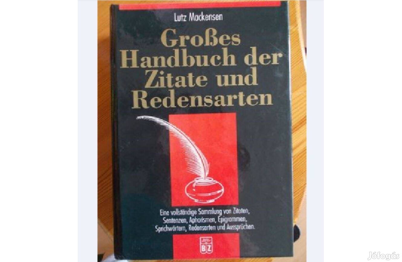 Großes Handbuch der Zitate und Redensarten (szólások, idézetek) német