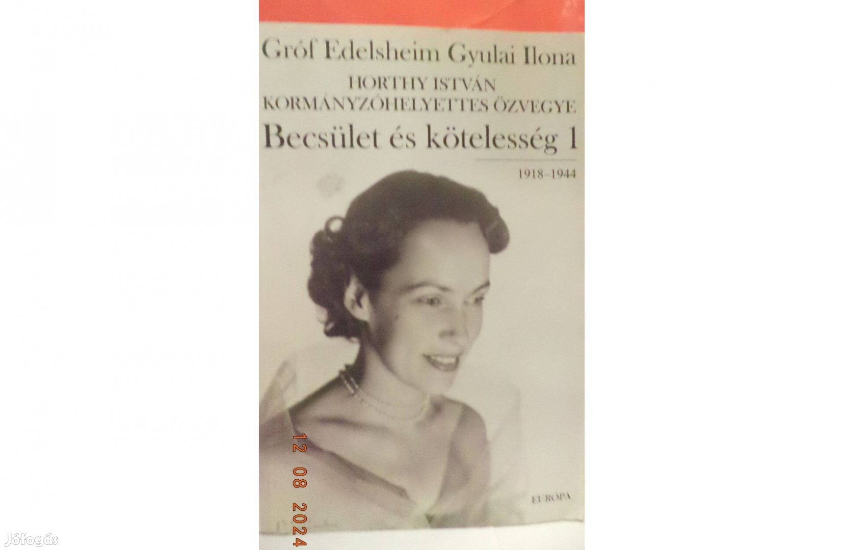 Gróf Edelsheim Gyulai Ilona: Becsület és kötelesség 1 - 2