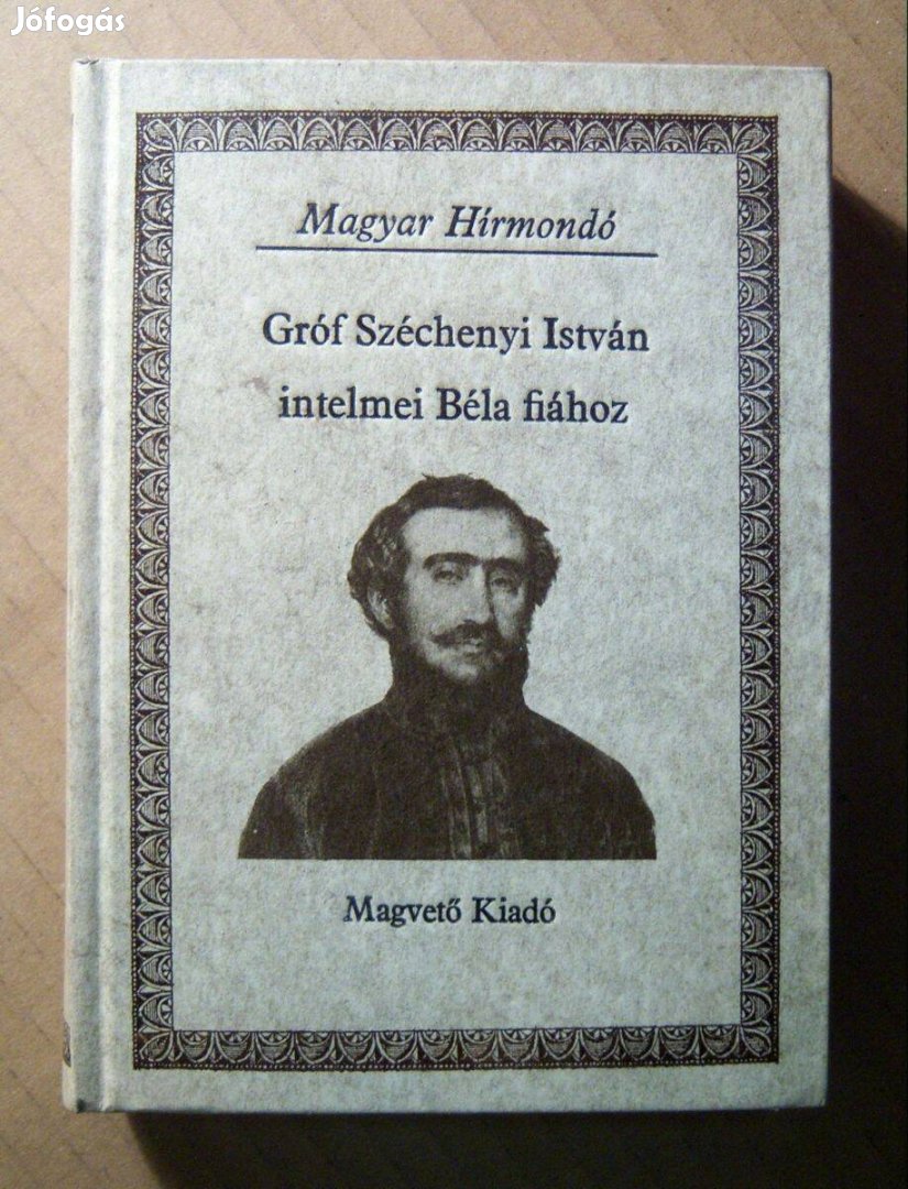 Gróf Széchenyi István Intelmei Béla Fiához (Fenyő Ervin) 1985