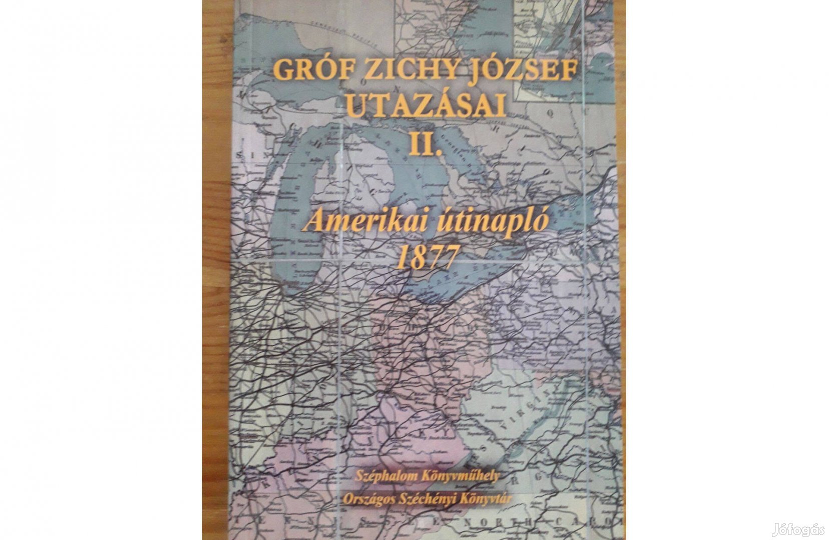 Gróf Zichy József utazásai II. Amerikai útinapló 1877