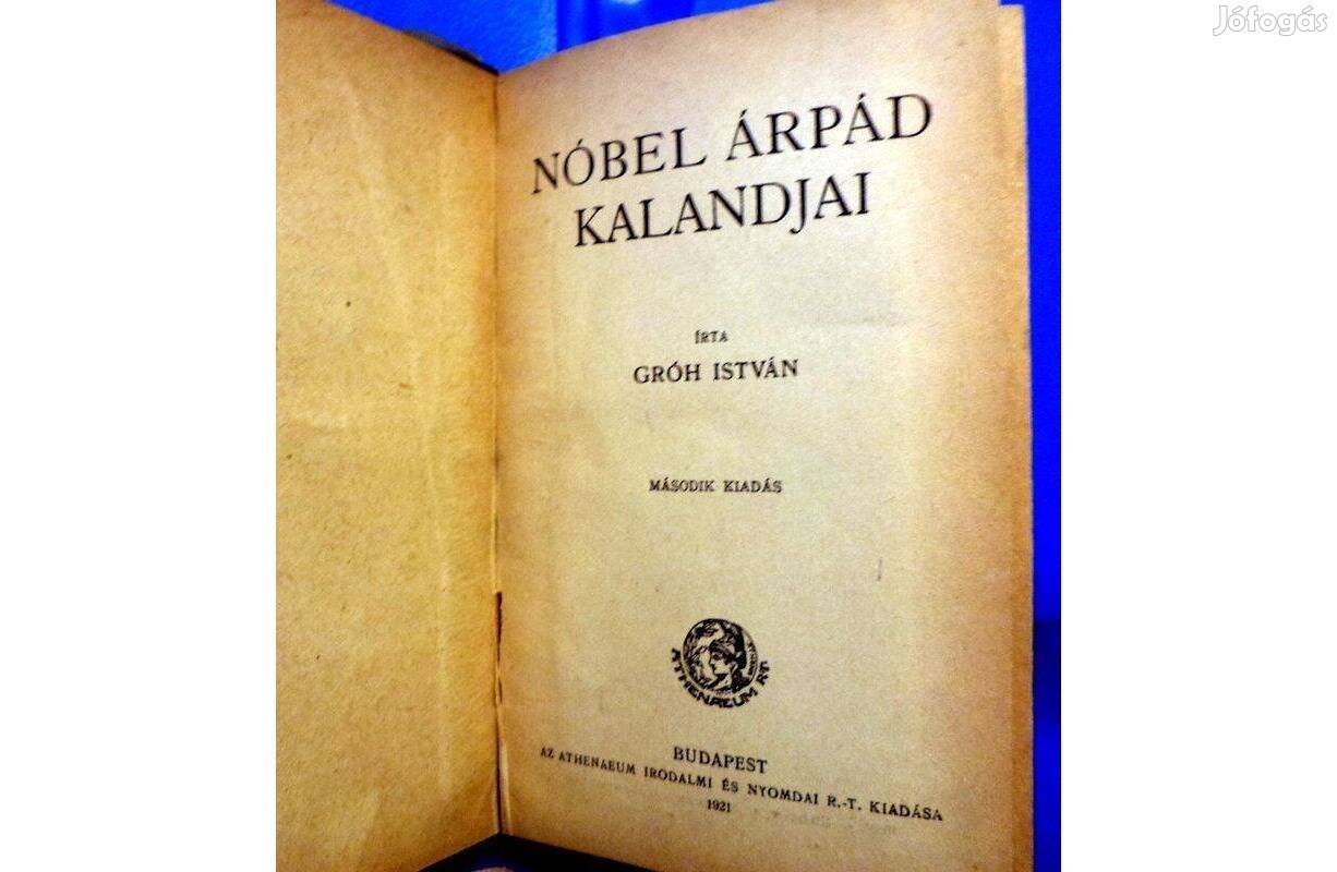Gróh István Nóbel Árpád kalandjai