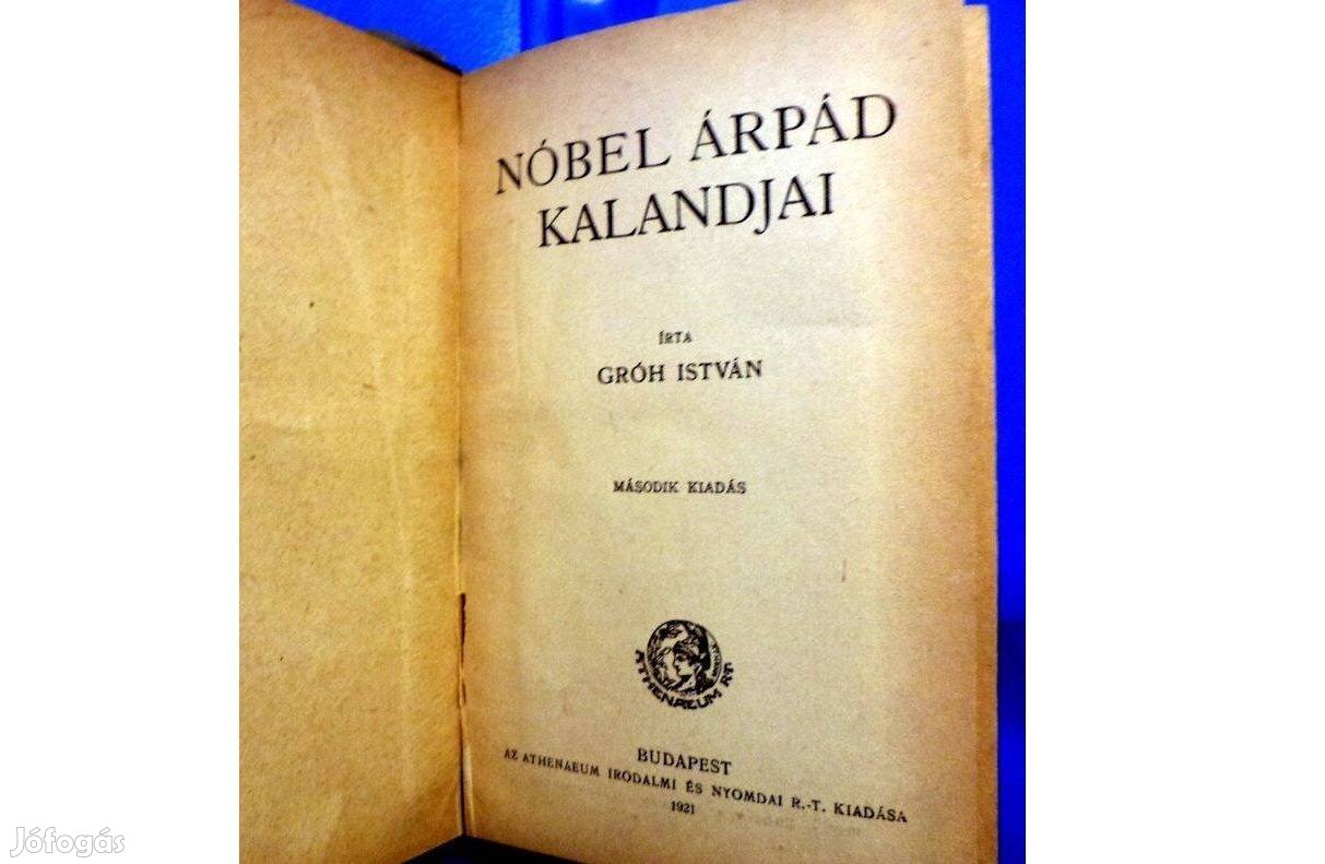 Gróh István: Nóbel Árpád kalandjai