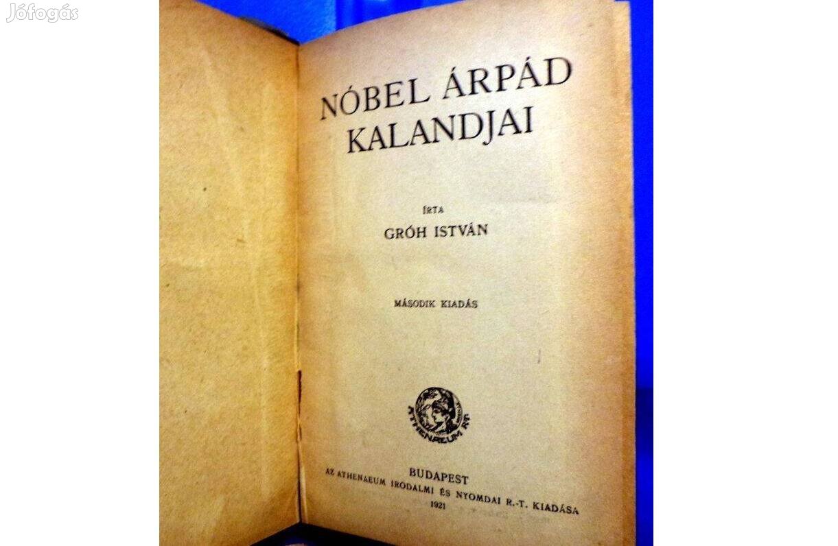 Gróh István: Nóbel Árpád kalandjai