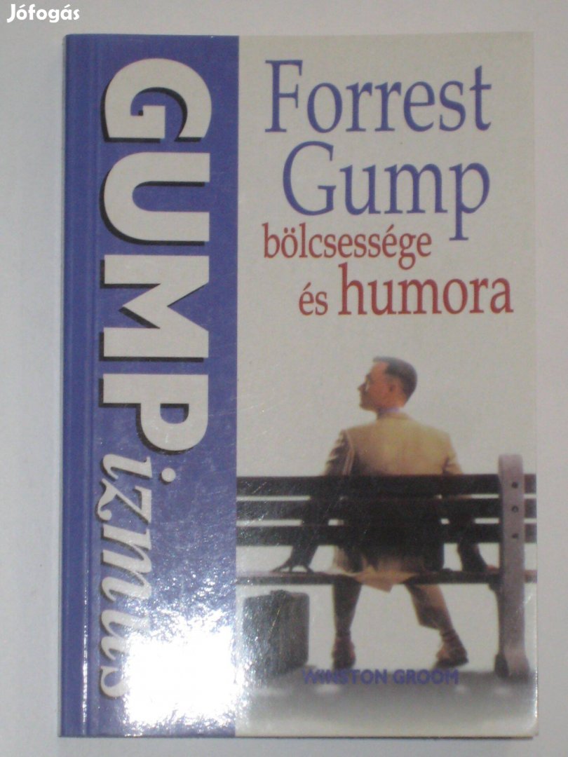 Groom Gumpizmus - Forrest Gump bölcsessége és humora