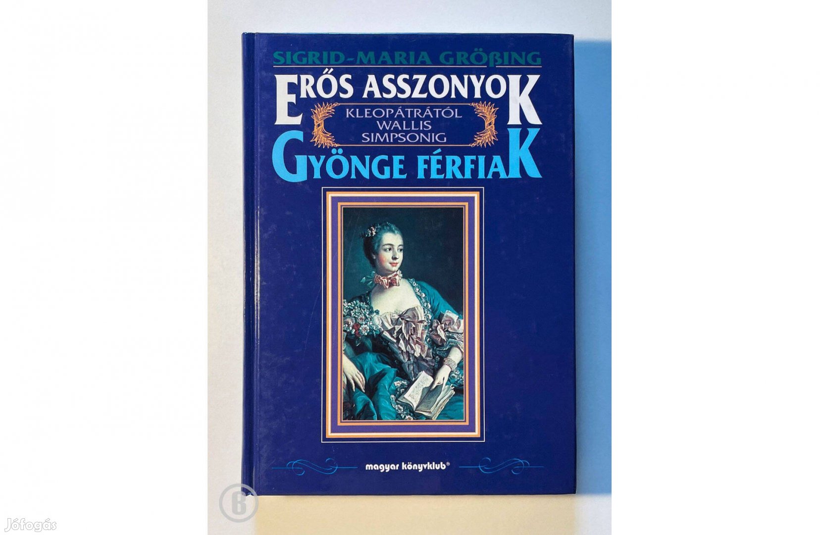 Grössing: Erős asszonyok - gyönge férfiak - Csak személyesen!