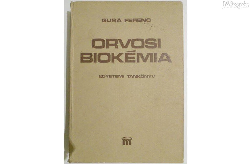 Guba Ferenc - Orvosi biokémia könyv