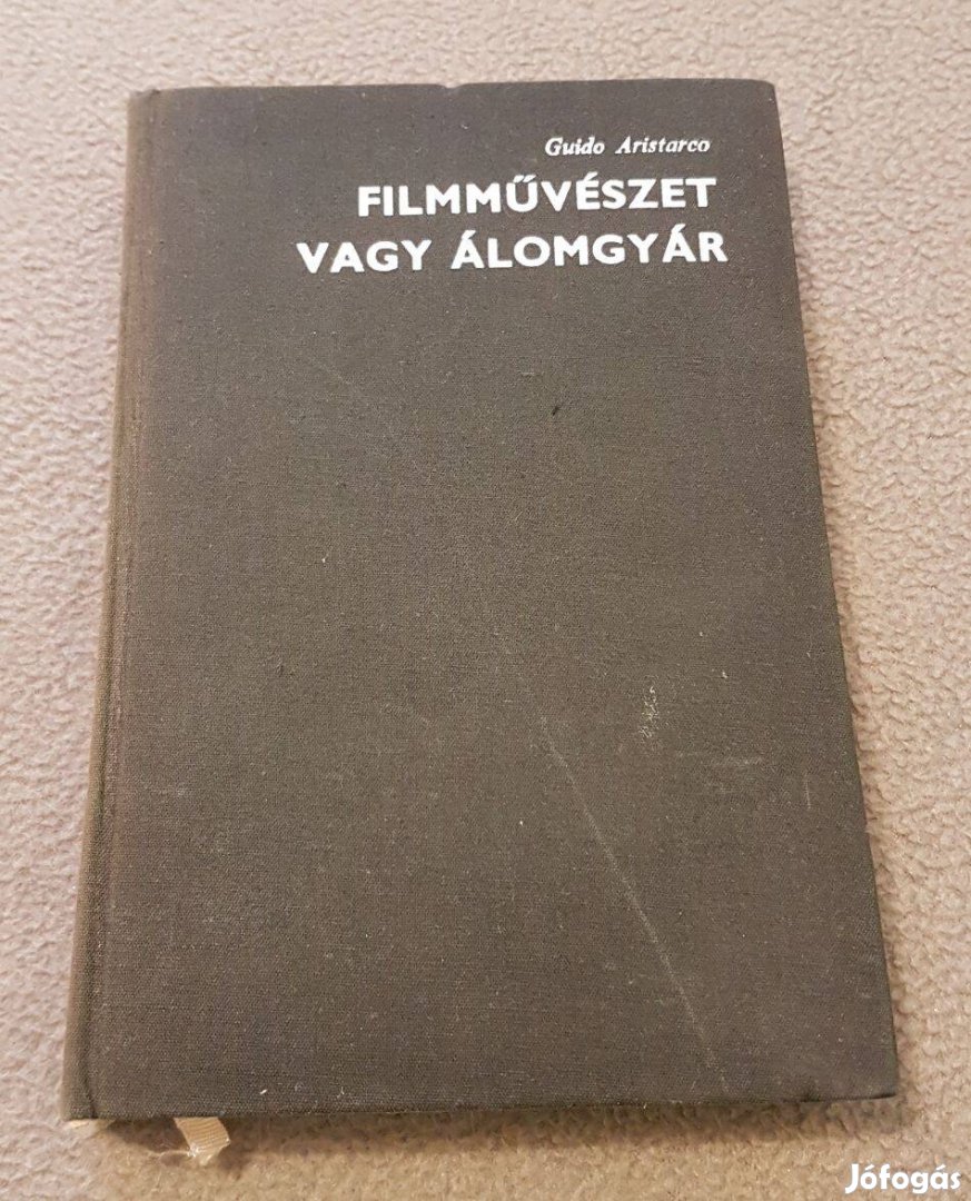 Guido Aristarco - Filmművészet vagy álomgyár könyv