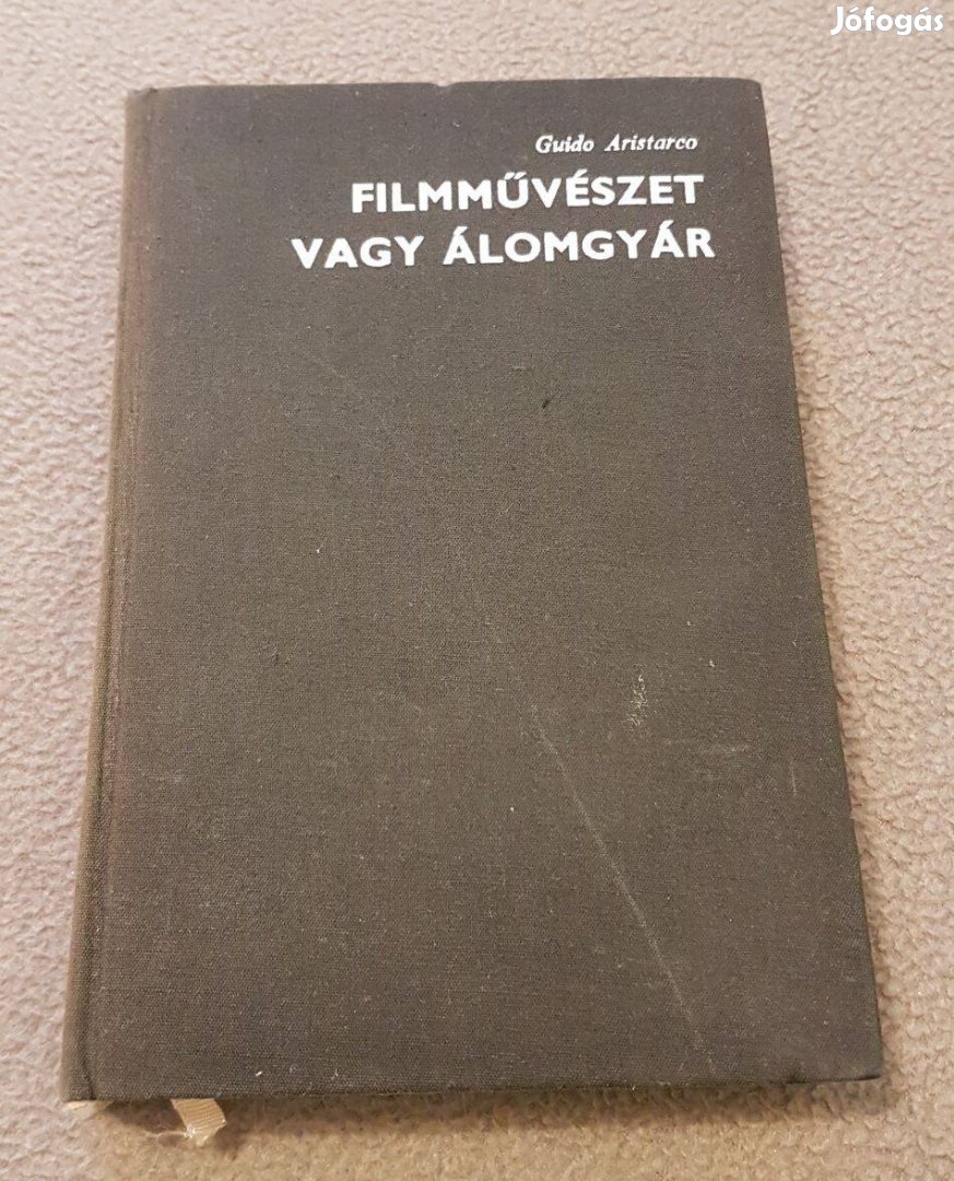 Guido Aristarco - Filmművészet vagy álomgyár könyv