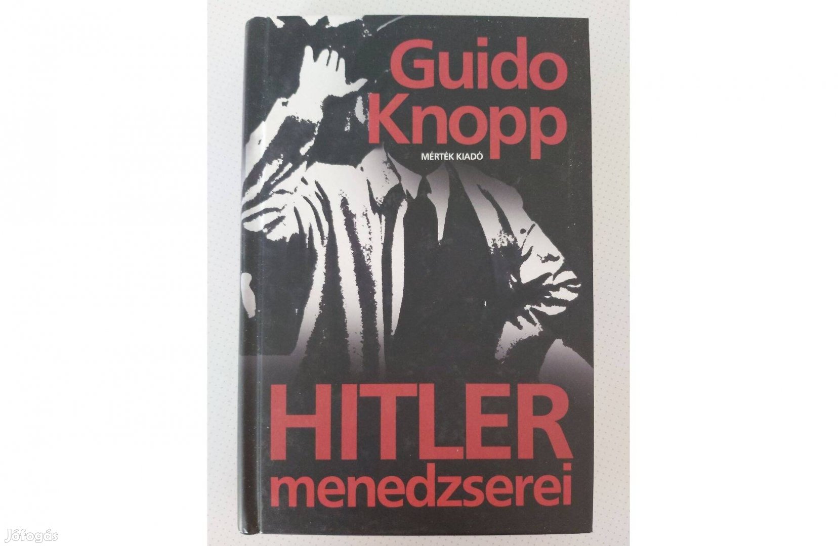 Guido Knopp: Hitler menedzserei