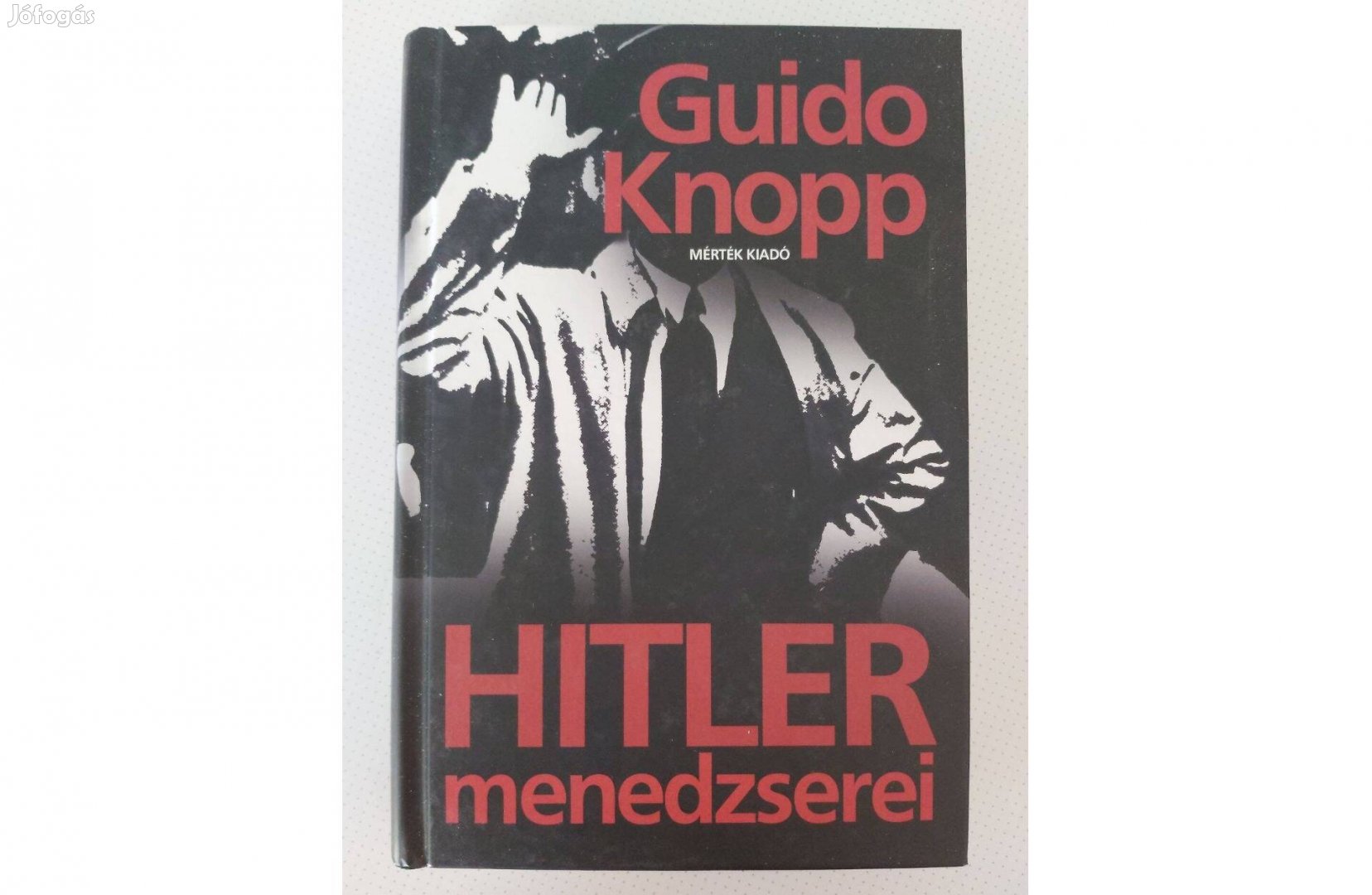 Guido Knopp: Hitler menedzserei