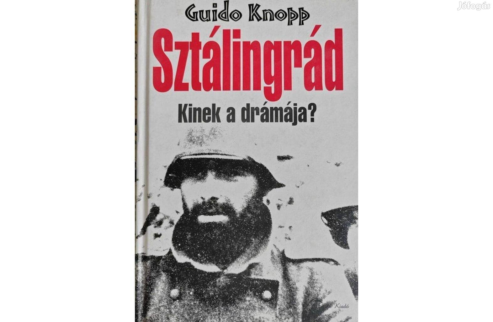 Guido Knopp- Sztálingrád Kinek a drámája?