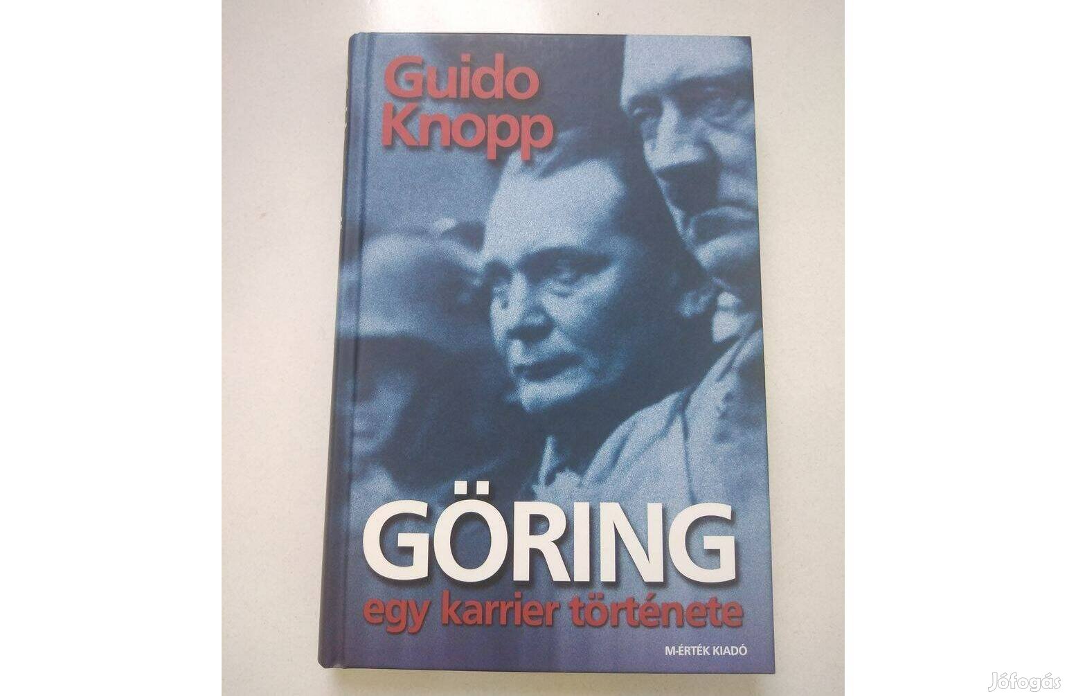 Guido Knopp - Göring egy karrier története