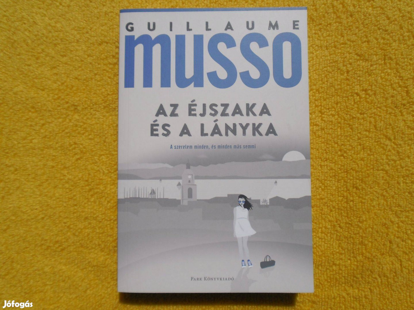 Guillaume Musso: Az éjszaka és a lányka