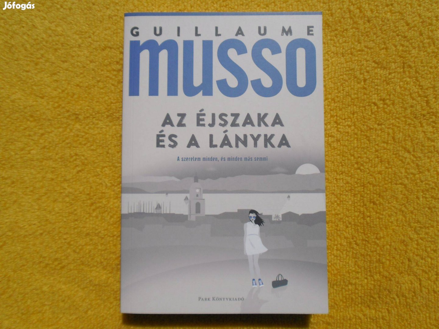 Guillaume Musso: Az éjszaka és a lányka