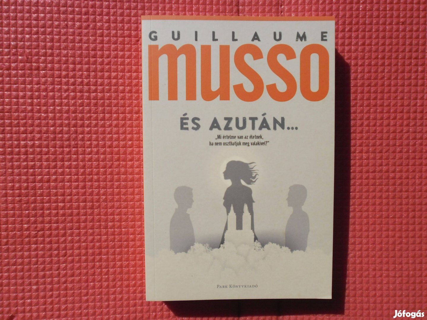 Guillaume Musso: És azután