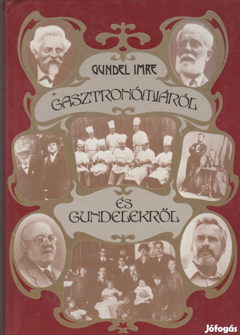 Gundel Imre: Gasztronómiáról és Gundelekről