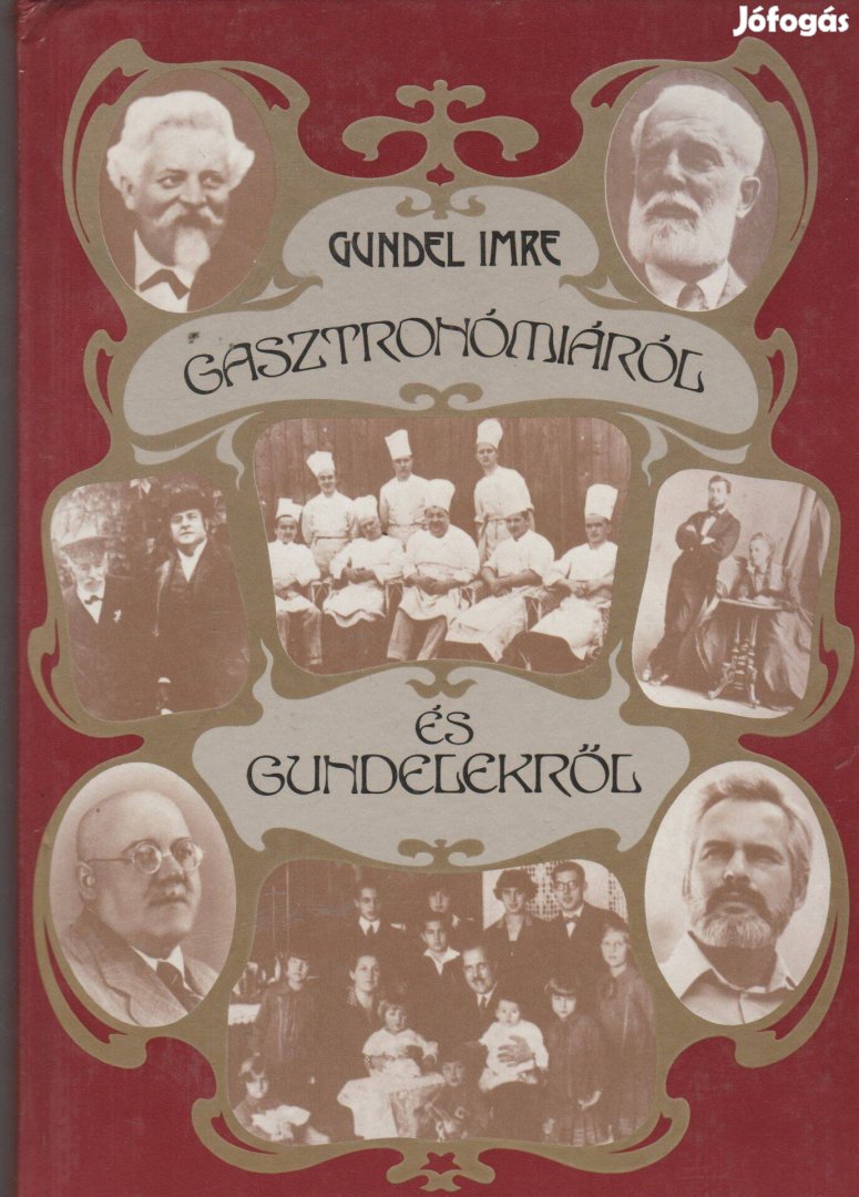 Gundel Imre: Gasztronómiáról és Gundelekről