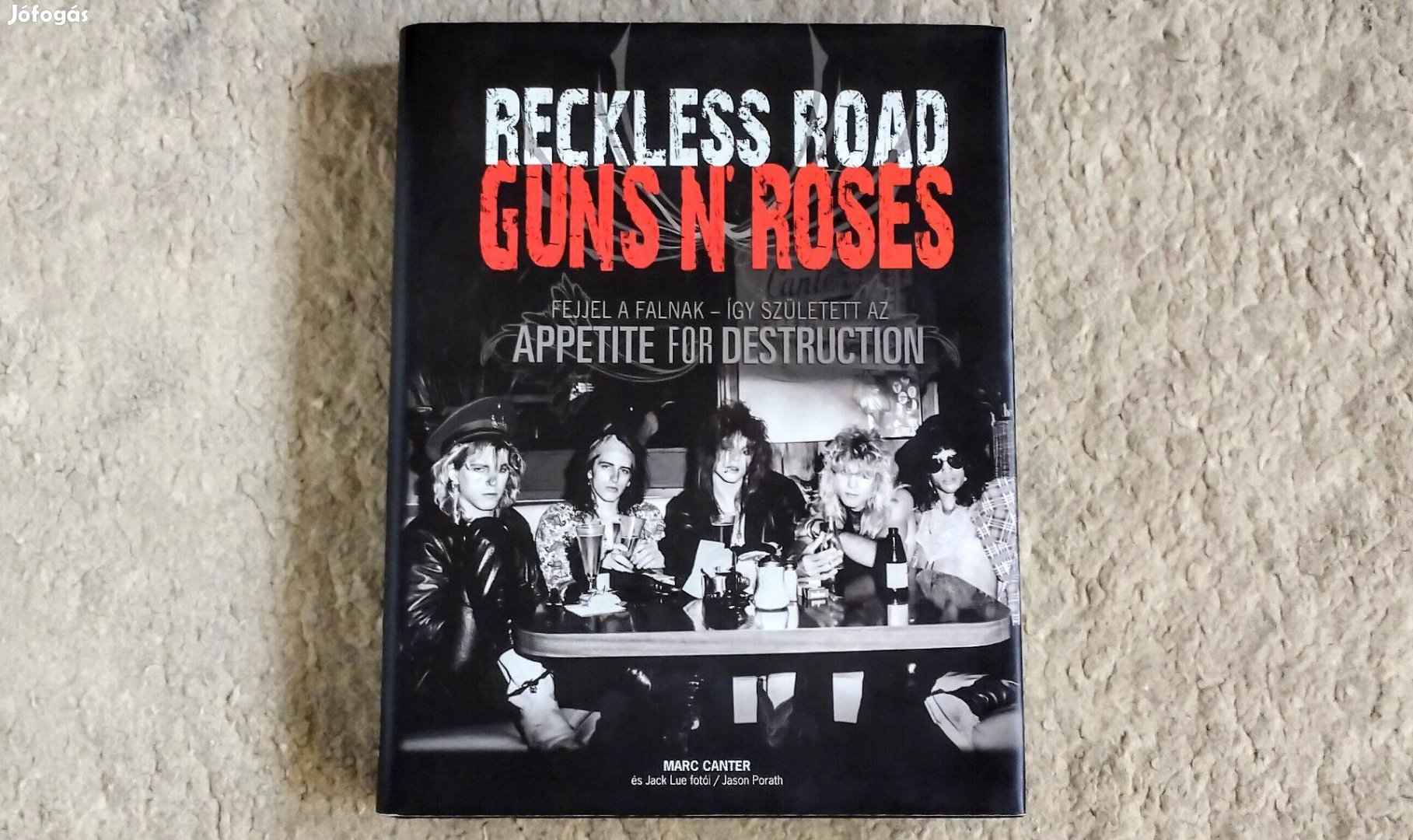 Guns N' Roses - Reckless Road - Marc Canter Appetite for Destruction