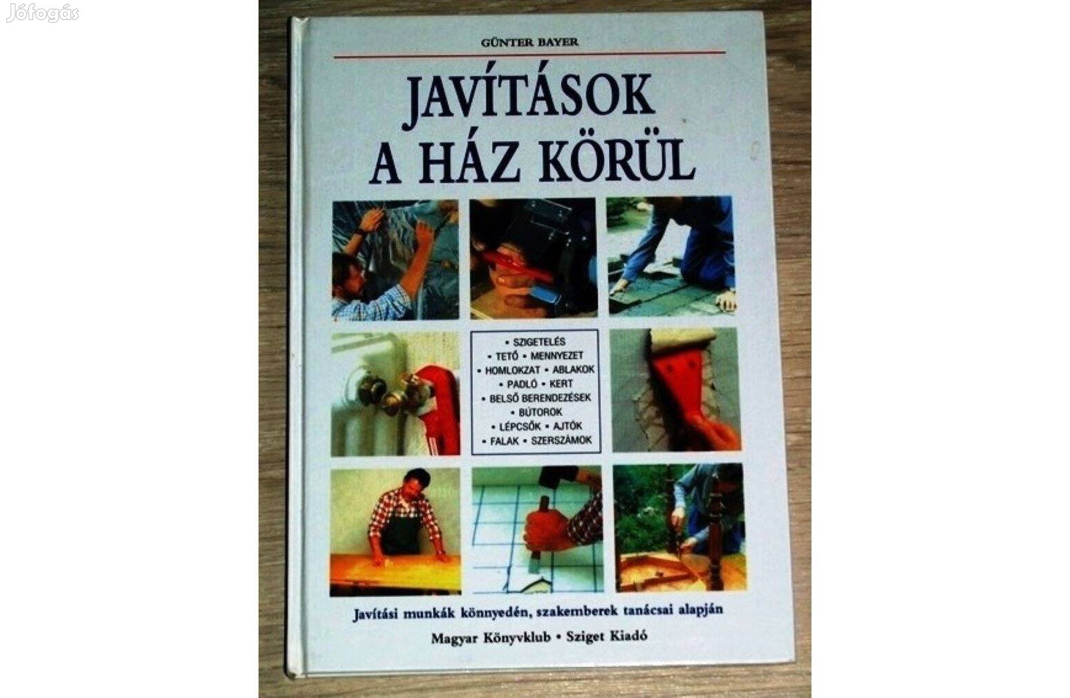 Günter Bayer: Javítások a ház körül Könnyű a javítás profi tippekkel