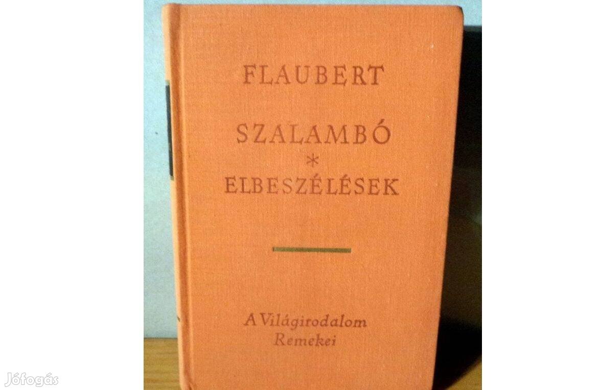 Gustav Flauber: Szalambó - Elbeszélések