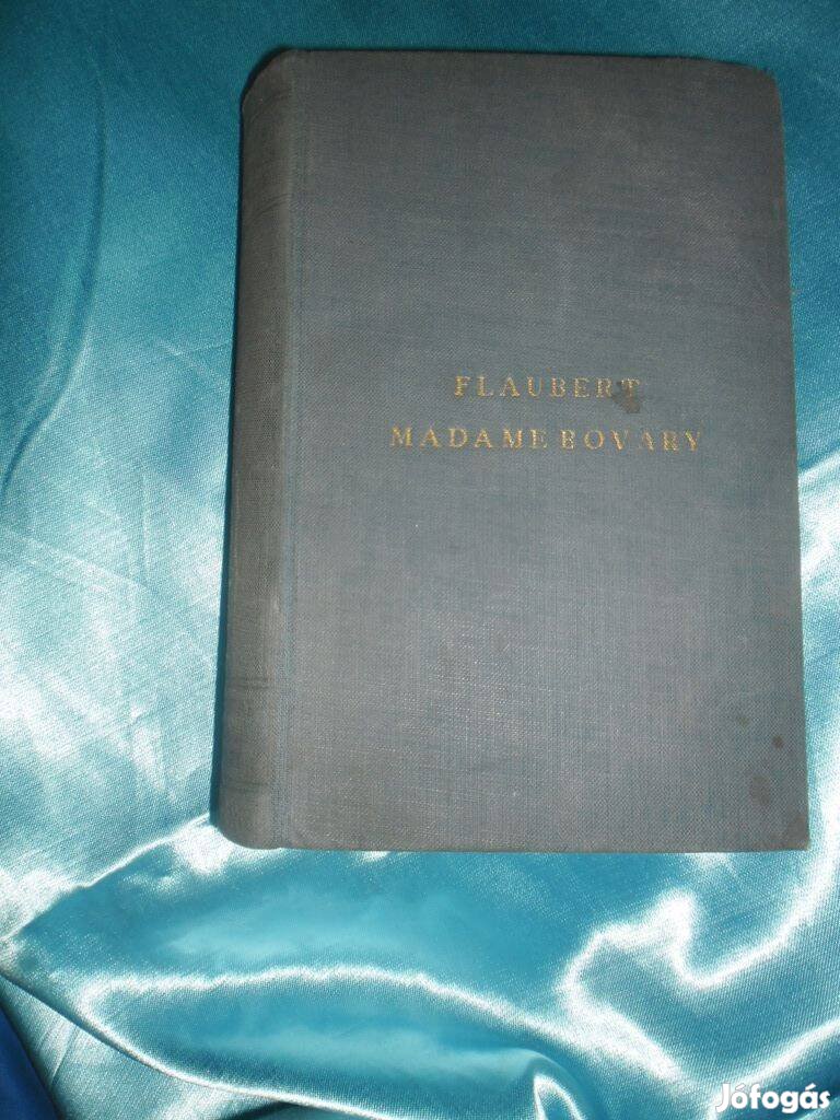 Gustave Flaubert : Madame Bovary /vidéki erkölcsök