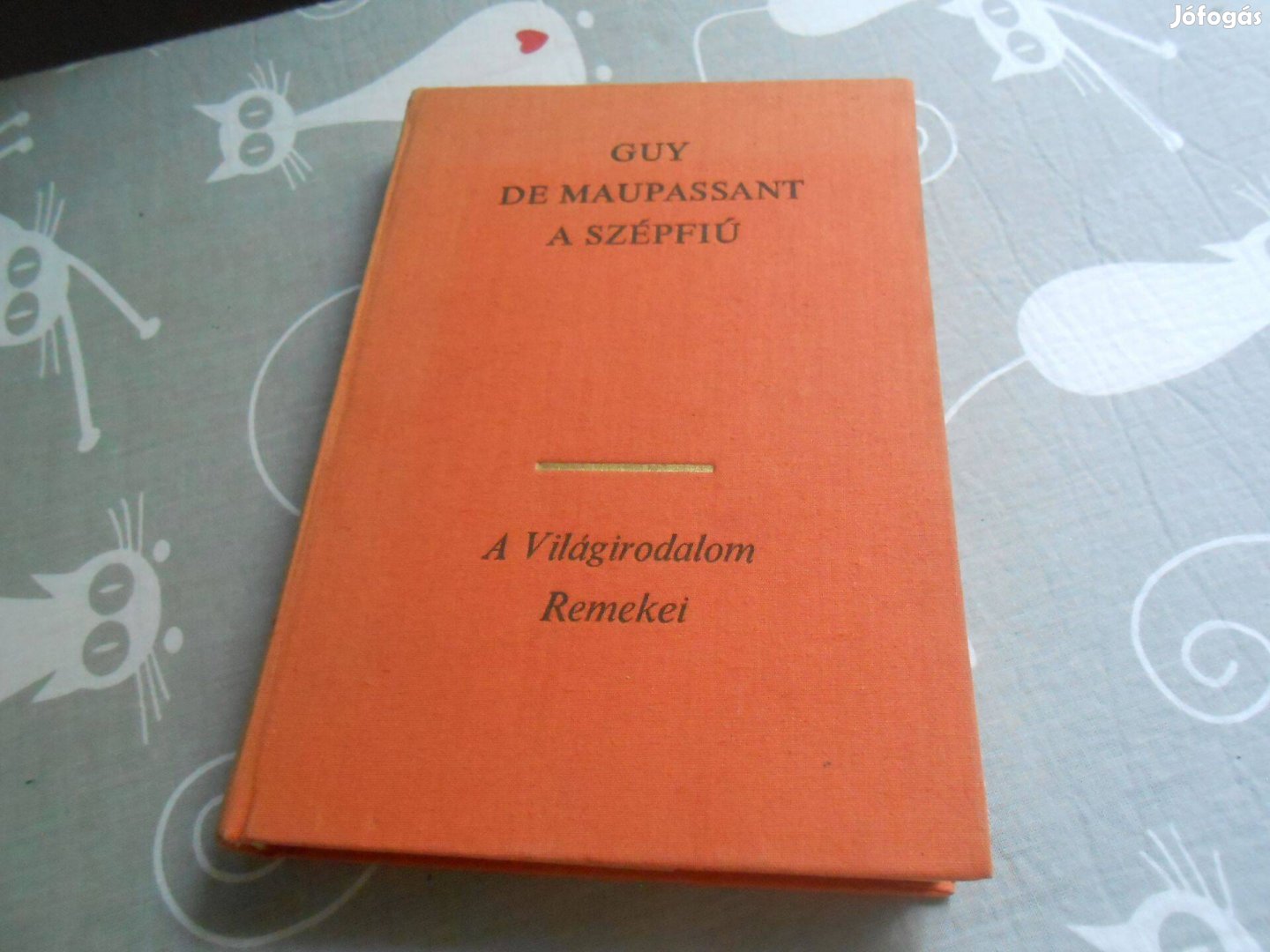 Guy De Maupassant: A Szépfiú