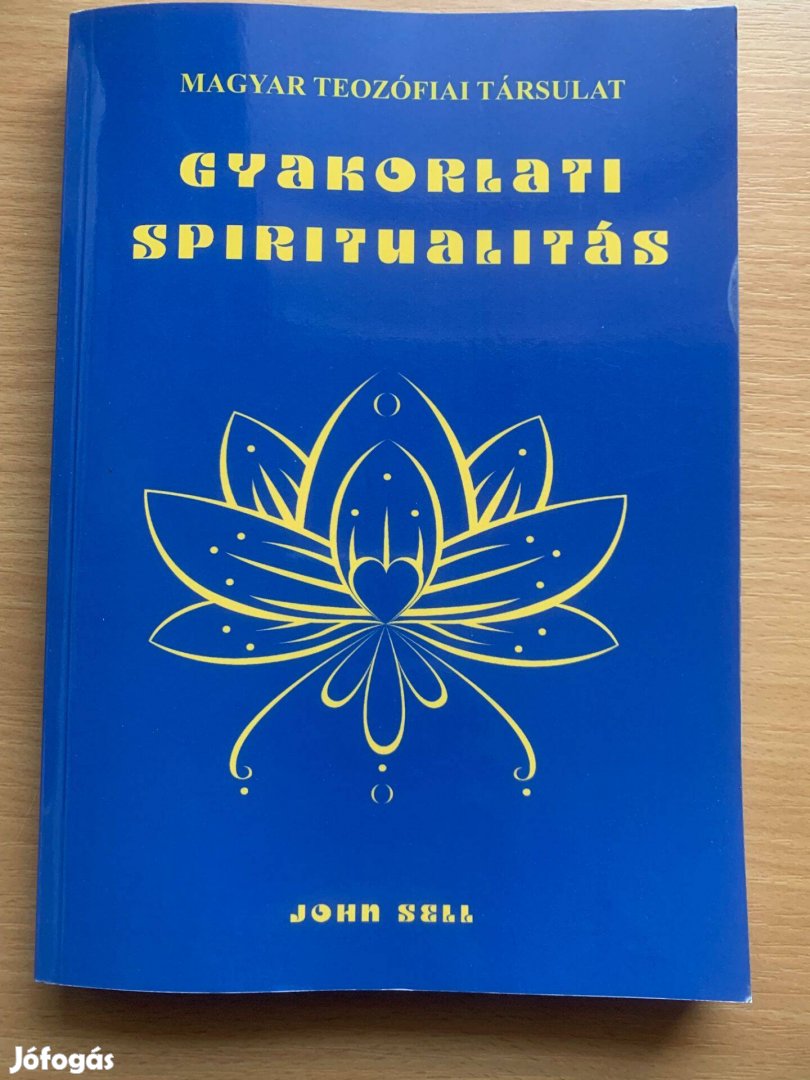 Gyakorlati spiritualitás, Magyar Teozófiai Társulat, Sell, John