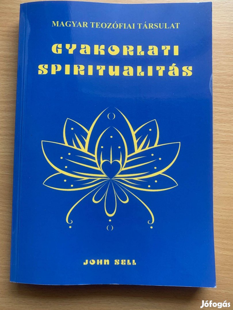 Gyakorlati spiritualitás, Magyar Teozófiai Társulat, Sell, John