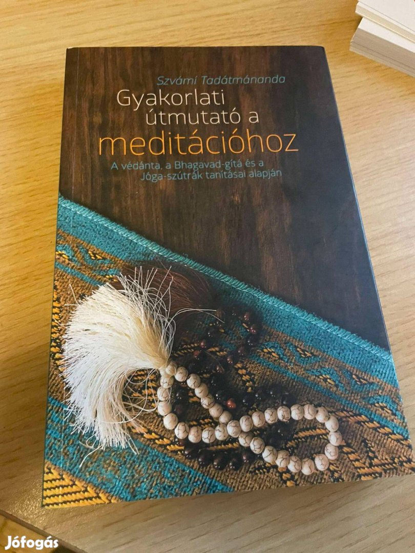 Gyakorlati útmutató a meditációhoz Szvámí Tadátmánanda