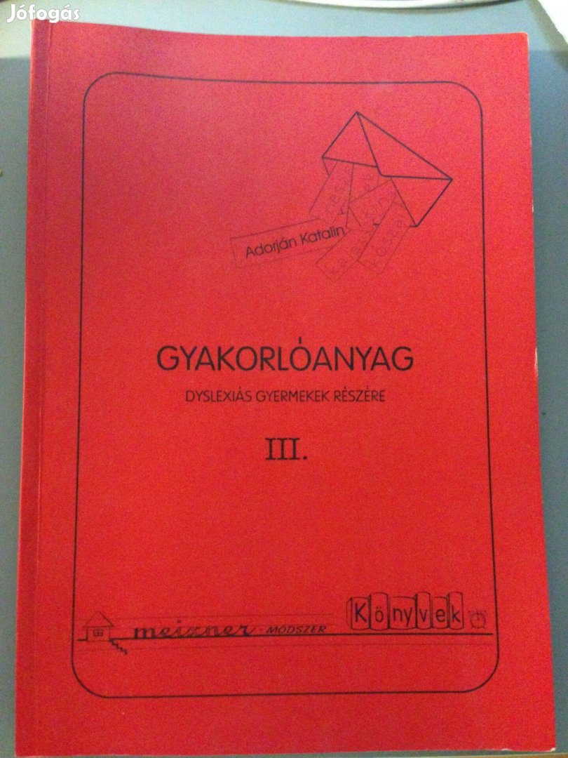 Gyakorlóanyag dyslexiás gyermekek részére III. - Adorján Katalin