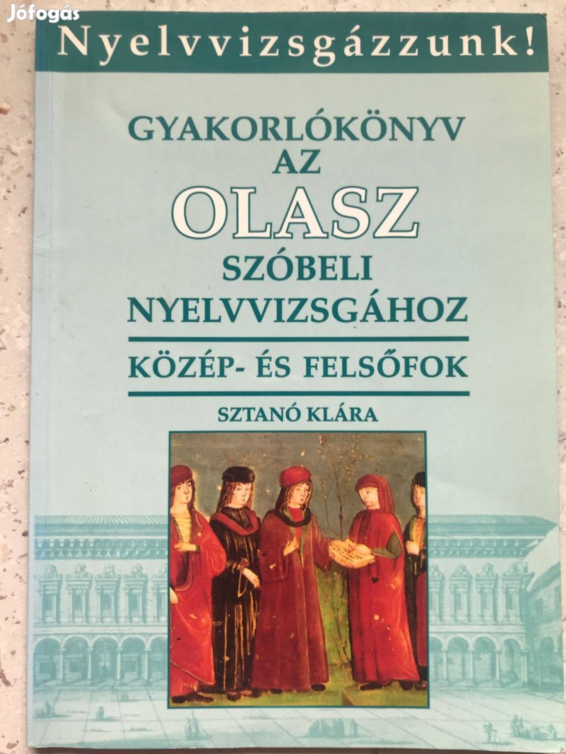 Gyakorlókönyv az Olasz szóbeli vizsgákhoz