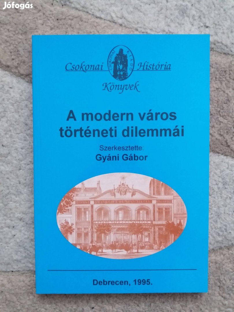 Gyáni Gábor (szerk.): A modern város történeti dilemmái