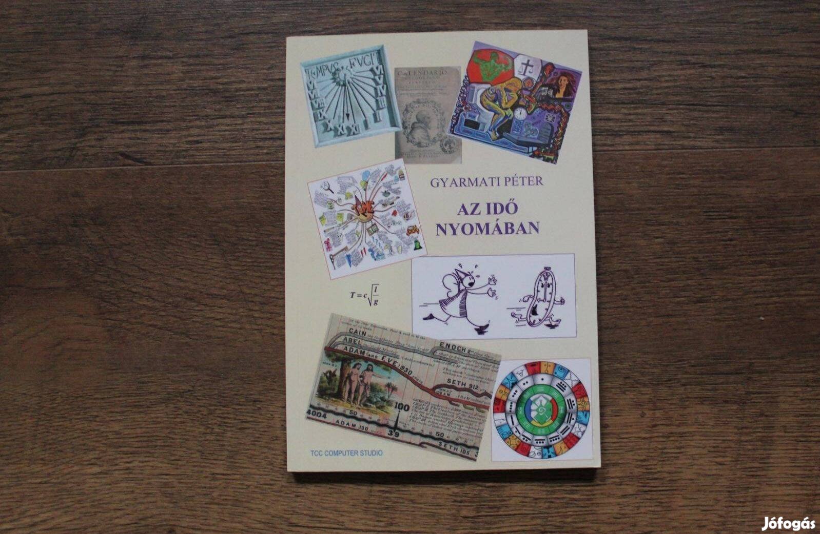 Gyarmati Péter - Az idő nyomában