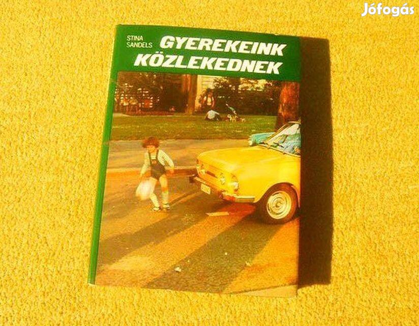 Gyerekeink közlekednek - Stina Sandels - (Új könyv)