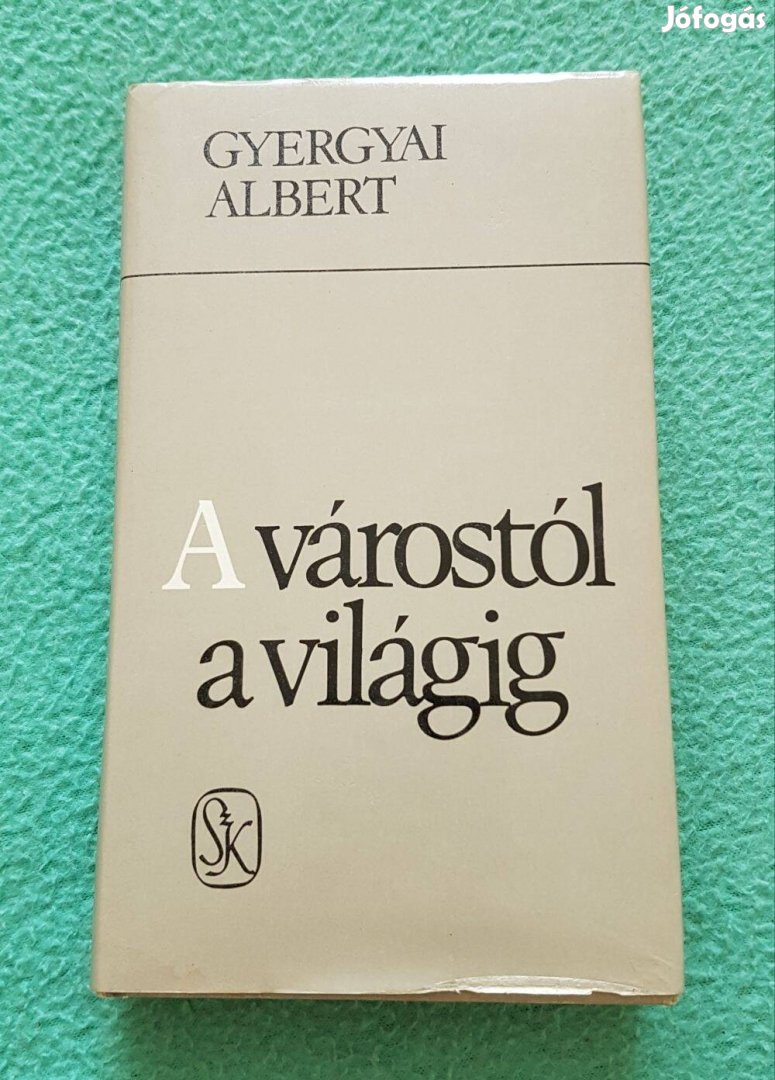 Gyergyai Albert - A várostól a világig könyv