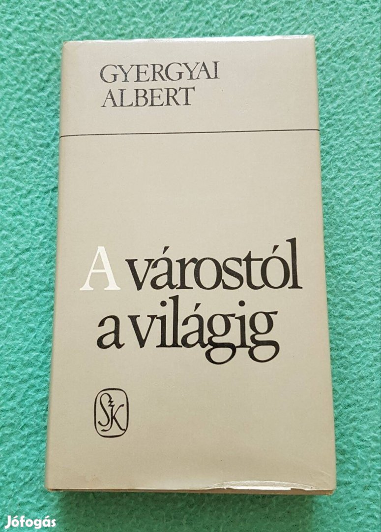 Gyergyai Albert - A várostól a világig könyv