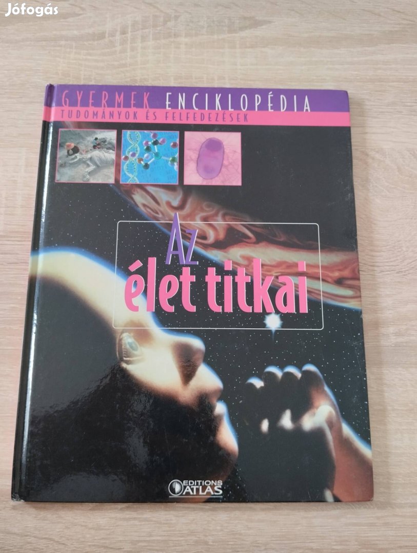 Gyermek Enciklopédia - Az élet titkai