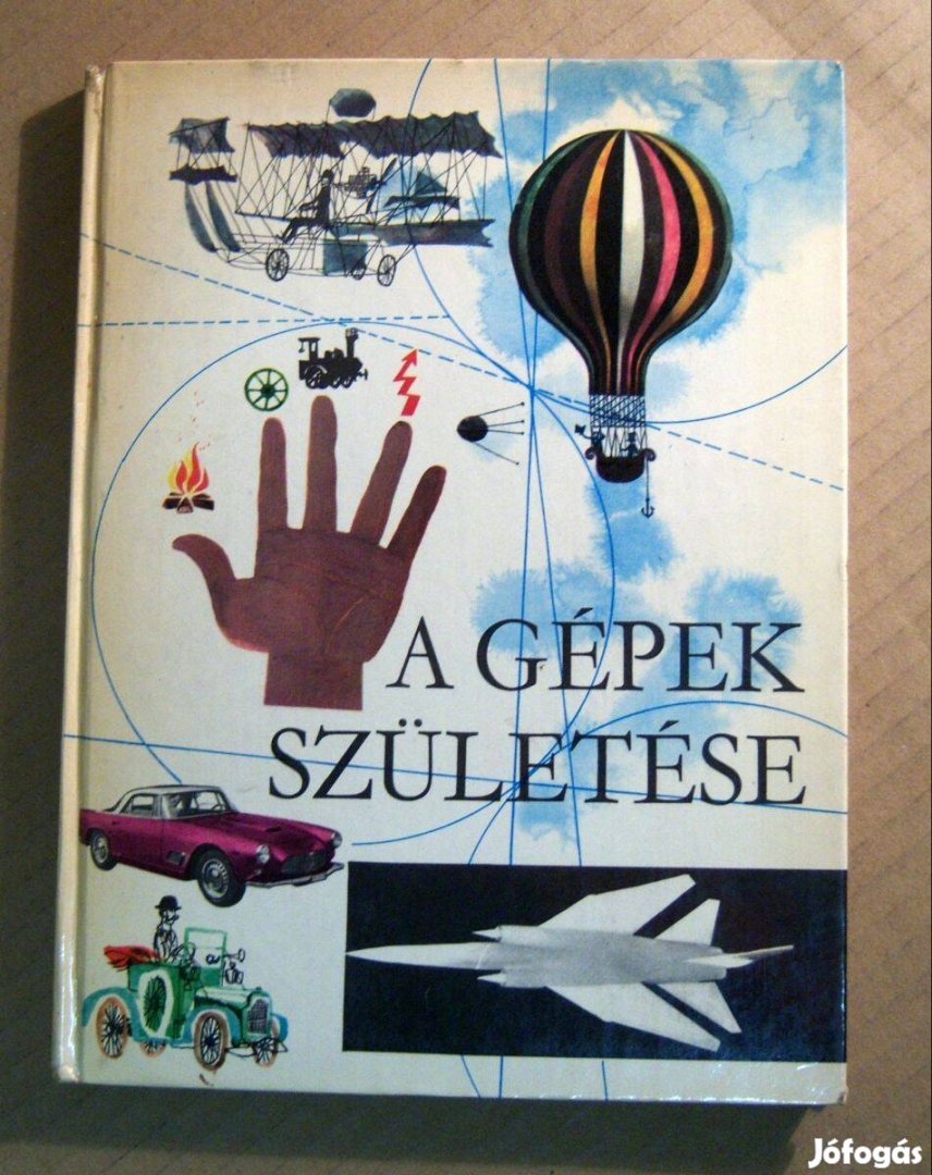 Gyermekenciklopédia 5-A Gépek Születése (Dala László) 1972 (8kép+tarta